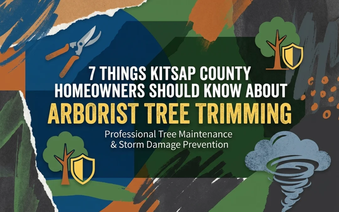 Professional header image for list-based article: 7 Things Kitsap County Homeowners Should Know About Arbor...